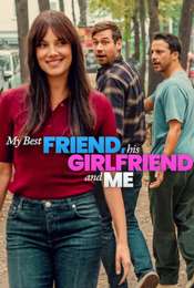 My Best Friend  His Girlfriend and Me