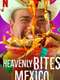 Heavenly Bites: Mexico