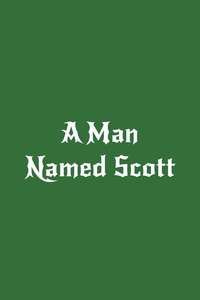 A Man Named Scott - Posters