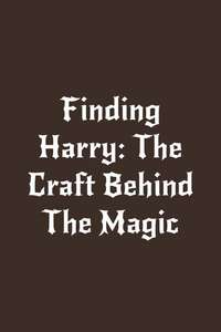 Finding Harry: The Craft Behind the Magic - Posters