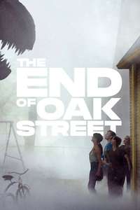 The End of Oak Street - Posters