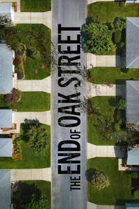 The End of Oak Street - Posters