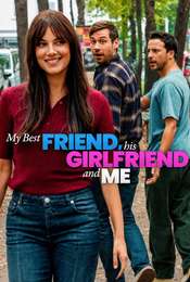 My Best Friend  His Girlfriend and Me