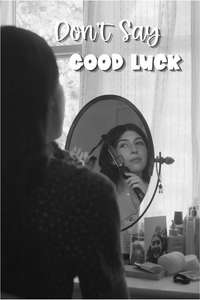Don't Say Good Luck - Posters