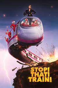 Stop! That! Train! - Posters