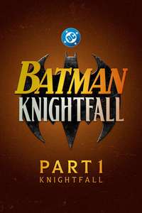 Batman: Knightfall Part 1: Knightfall - Posters