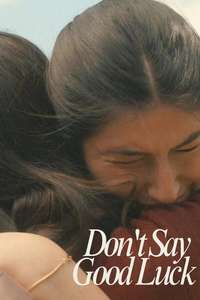 Don't Say Good Luck - Posters