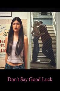 Don't Say Good Luck - Posters