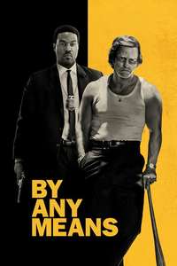 By Any Means - Posters