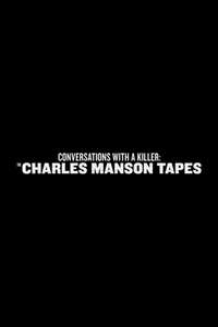 Conversations with a Killer: The Charles Manson Tapes - Posters