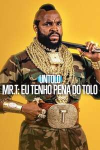 Untold Mr. T: I Pity The Fool - Posters