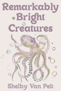 Remarkably Bright Creatures - Posters