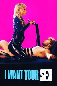 I Want Your Sex - Posters