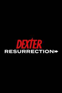 Dexter: Resurrection - Posters