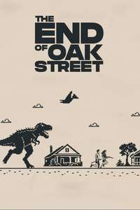 The End of Oak Street - Posters