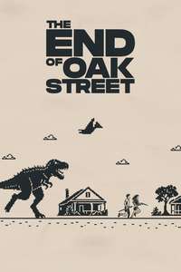 The End of Oak Street - Posters