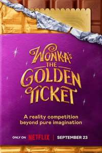 Wonka's The Golden Ticket - Posters