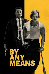 By Any Means - Posters