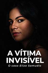 An Invisible Victim: The Eliza Samudio Case - Posters
