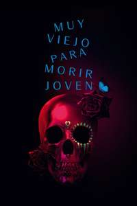 Too Old to Die Young - Posters