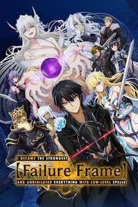 Failure Frame: I Became the Strongest and Annihilated Everything with Low-Level Spells - Posters