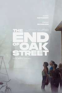 The End of Oak Street - Posters