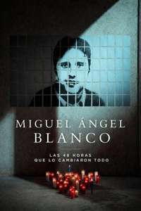 Miguel Ángel Blanco: The 48 Hours That Changed Spain - Posters