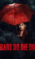 Baby Do Die Do