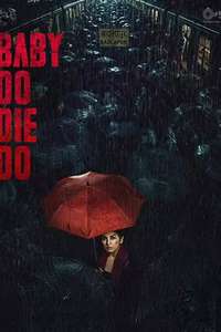 Baby Do Die Do - Posters