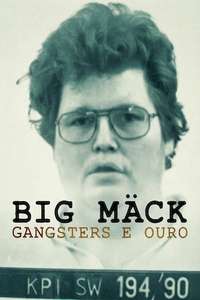 Big Mäck: Gangsters and Gold - Posters