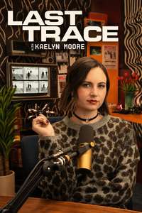 Last Trace with Kaelyn Moore - Posters