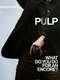 Pulp - What Do You Do for an Encore?