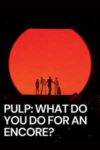 Pulp - What Do You Do for an Encore? - Posters