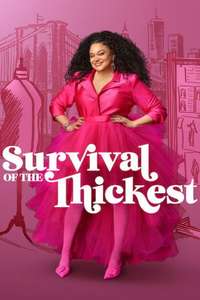 Survival of the Thickest - Posters