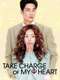 Take Charge of My Heart