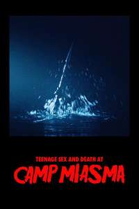 Teenage Sex and Death at Camp Miasma - Posters