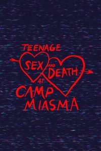 Teenage Sex and Death at Camp Miasma - Posters