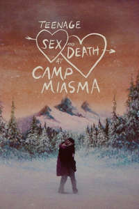 Teenage Sex and Death at Camp Miasma - Posters