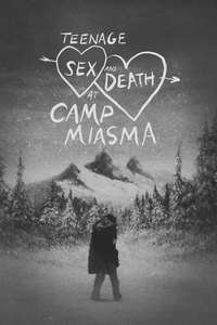 Teenage Sex and Death at Camp Miasma - Posters