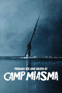 Teenage Sex and Death at Camp Miasma - Posters