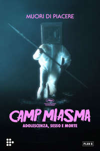 Teenage Sex and Death at Camp Miasma - Posters