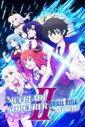 The Iceblade Sorcerer Shall Rule the World Season 2