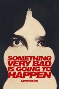 Something Very Bad Is Going to Happen - Posters