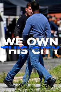 We Own This City - Posters