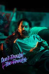 Don't Trouble The Trouble - Posters