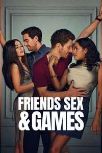 Friends Sex and Games - Posters
