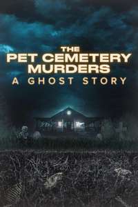 The Pet Cemetery Murders: A Ghost Story - Posters