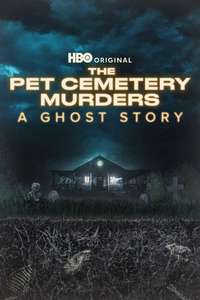 The Pet Cemetery Murders: A Ghost Story - Posters