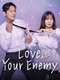 Love Your Enemy