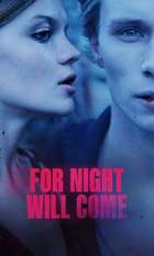 For Night Will Come